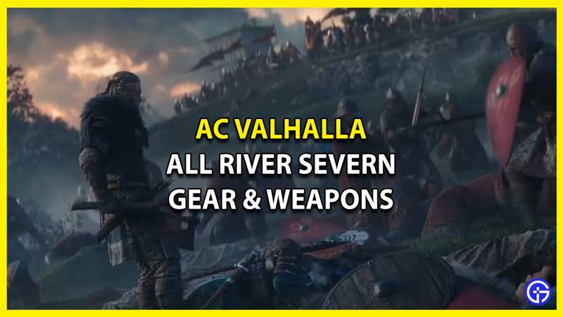 All River Severn Weapons and Gear AC Valhalla