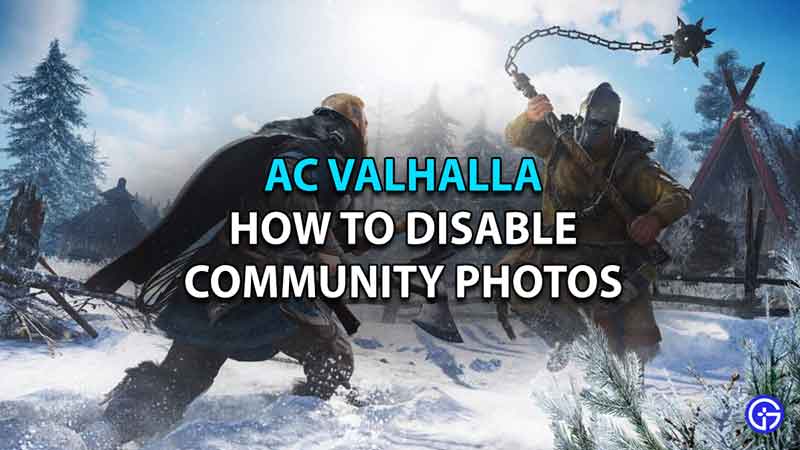 AC Valhalla: How To Hide Community Photos AC Valhalla Hide Community Photos
