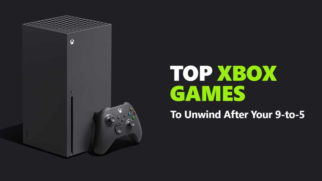 Top Xbox Games to Unwind